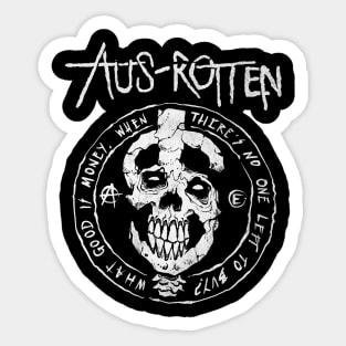 Aus Rotten - What Good is Money Sticker